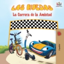 Image for Las Ruedas - La Carrera de la Amistad : The Wheels - The Friendship Race - Spanish Edition