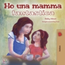 Image for Ho una mamma fantastica : My Mom is Awesome - Italian Edition