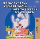 Image for I Love to Sleep in My Own Bed (Russian English Bilingual Book)