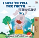 Image for I Love to Tell the Truth (English Chinese Bilingual Book)