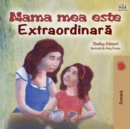 Image for Mama mea este extradinara : My Mom is Awesome - Romanian edition
