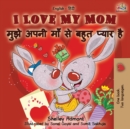 Image for I Love My Mom (English Hindi Bilingual Book)