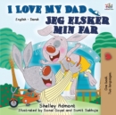 Image for I Love My Dad : English Danish Bilingual Book