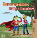Image for Etre un superheros Being a Superhero : French English Bilingual Book