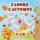 Image for J&#39;adore l&#39;automne : I Love Autumn - French language children&#39;s book