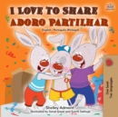 Image for I Love to Share Adoro Partilhar: English Portuguese Bilingual Book -Portugal