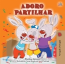 Image for Adoro Partilhar : I Love To Share (Portuguese Portugal Edition)