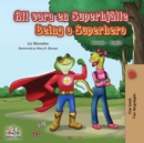 Image for Being A Superhero (Swedish English Bilingual Book)