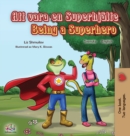 Image for Being a Superhero (Swedish English Bilingual Book)