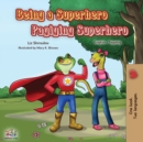 Image for Being a Superhero Pagiging Superhero : English Tagalog Bilingual Book