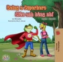 Image for Being A Superhero (English Vietnamese Bilingual Book)