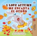 Image for I Love Autumn Me encanta el Otono: English Spanish Bilingual Book