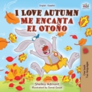 Image for I Love Autumn Me encanta el Oto?o : English Spanish Bilingual Book