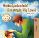 Image for Goodnight, My Love! (Danish English Bilingual Book)