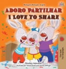 Image for Adoro Partilhar I Love to Share : Portuguese English Bilingual Book -Portugal