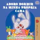 Image for Adoro Dormir na Minha Pr?pria Cama : I Love to Sleep in My Own Bed (Portuguese Edition - Portugal)