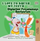 Image for I Love to Brush My Teeth (English Turkish Bilingual Book)