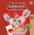 Image for I Love My Mom (Turkish Edition) : Annemi Seviyorum