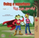 Image for Being a Superhero (English Urdu Bilingual Book)