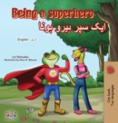 Image for Being a Superhero (English Urdu Bilingual Book)