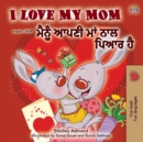 Image for I Love My Mom (English Punjabi Bilingual Book -Gurmukhi)