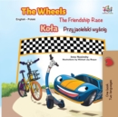 Image for Wheels -The Friendship Race (English Polish Bilingual Book)