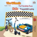 Image for The Wheels -The Friendship Race (English Polish Bilingual Book)