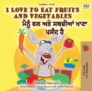 Image for I Love to Eat Fruits and Vegetables (English Punjabi Bilingual Book - India)
