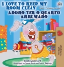 Image for I Love to Keep My Room Clean (English Portuguese Bilingual Book - Portugal)
