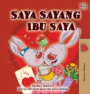 Image for I Love My Mom (Malay Edition - Bahasa Melayu)