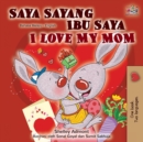 Image for I Love My Mom (Malay English Bilingual Book)
