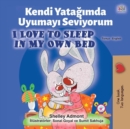 Image for I Love To Sleep In My Own Bed (Turkish English Bilingual Book)