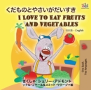 Image for I Love to Eat Fruits and Vegetables (Japanese English Bilingual Book)