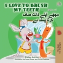Image for I Love to Brush My Teeth (English Urdu Bilingual Book)