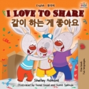 Image for I Love to Share (English Korean Bilingual Book)