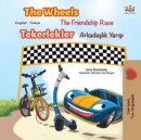 Image for Wheels -The Friendship Race (English Turkish Bilingual Book)
