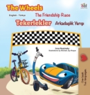 Image for The Wheels -The Friendship Race (English Turkish Bilingual Book)
