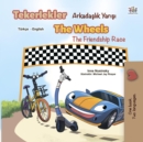 Image for Wheels The Friendship Race (Turkish English Bilingual Book)