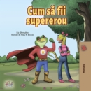 Image for Being A Superhero (Romanian Edition)