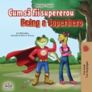 Image for Being a Superhero (Romanian English Bilingual Book)