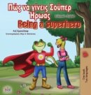 Image for Being a Superhero (Greek English Bilingual Book)