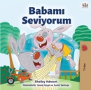 Image for I Love My Dad (Turkish Edition)