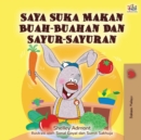 Image for I Love to Eat Fruits and Vegetables (Malay Edition)
