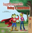 Image for Being a Superhero (Hungarian English Bilingual Book)