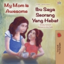 Image for My Mom Is Awesome (English Malay Bilingual Book)