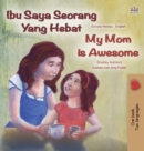 Image for My Mom is Awesome (Malay English Bilingual Book)
