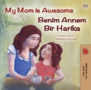 Image for My Mom Is Awesome (English Turkish Bilingual Book)