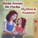 Image for My Mom is Awesome (Turkish English Bilingual Book)