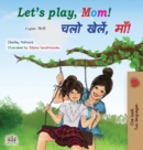 Image for Let&#39;s play, Mom! (English Hindi Bilingual Book)