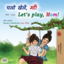 Image for Let&#39;s play, Mom! (Hindi English Bilingual Book)